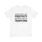 Surround Yourself With Positivity Bold Print T-shirt