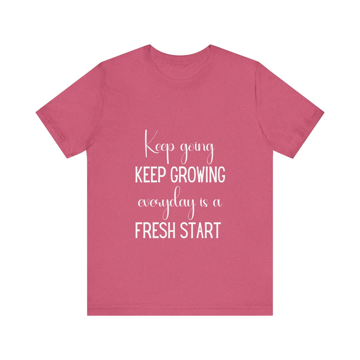 Keep Going Keep Growing Quote T-shirt | Bella Canvas T-shirt
