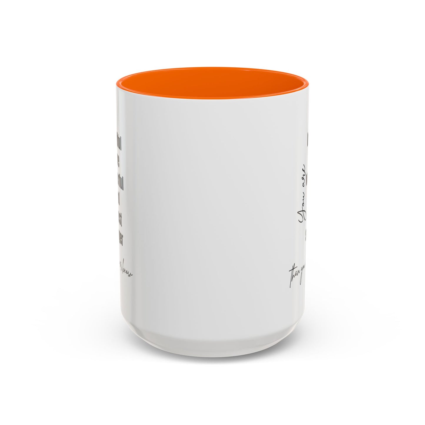 You Are Beautiful Brave Inspirational Quote Gift | Motivational Quote Gift | Ceramic Mug | 11oz Accent Mug | 15oz Accent Mug