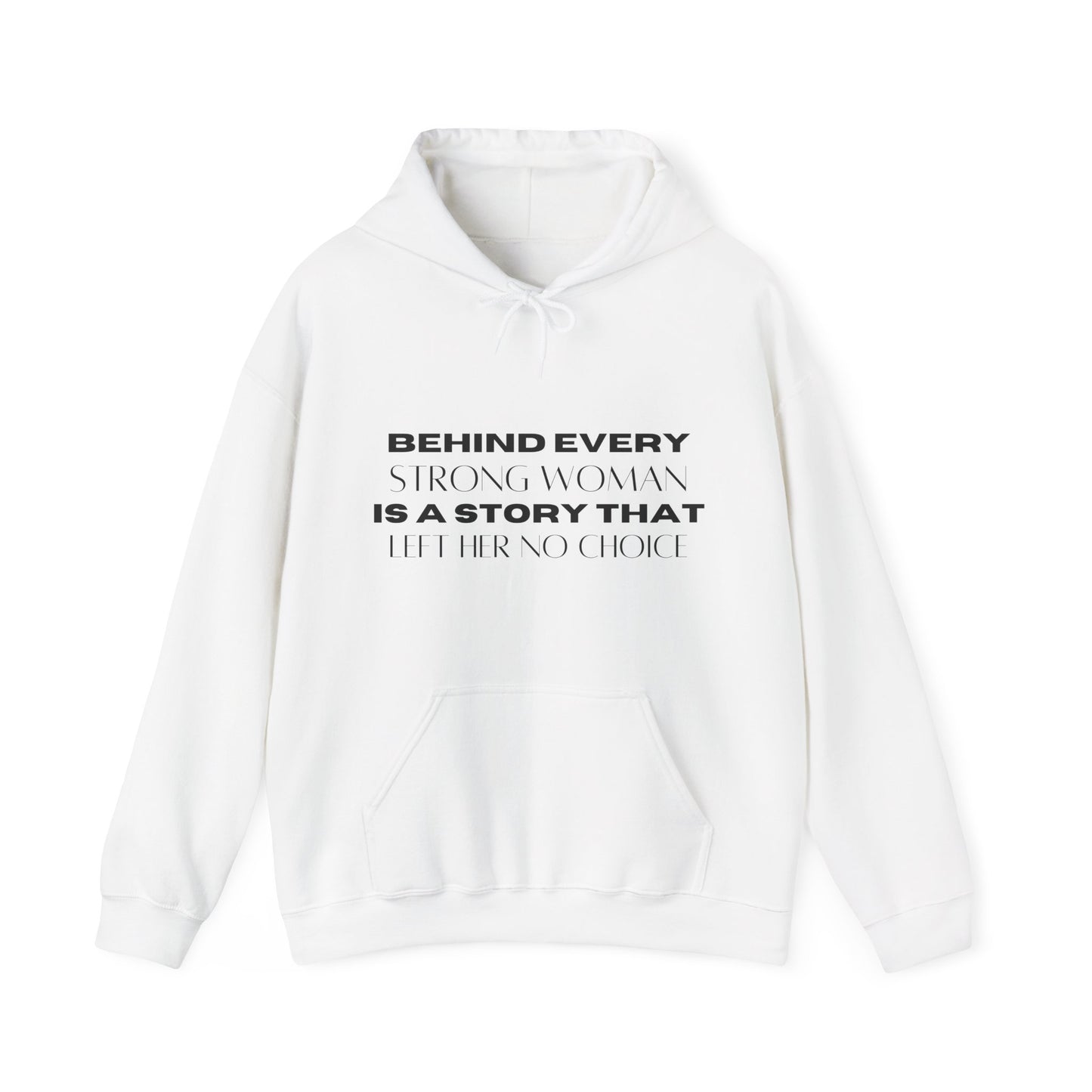 Behind Every Strong Woman Quote Hoodie | Motivational Gift For Her | Inspirational Quote
