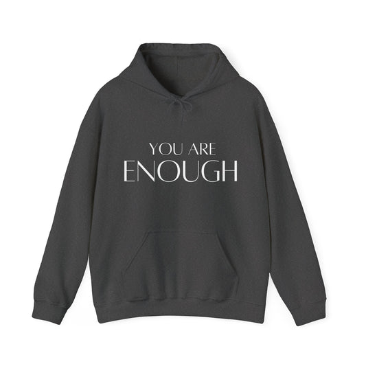 You Are Enough Plain Text Hoodie | Motivational Gift For Her | Inspirational Quote
