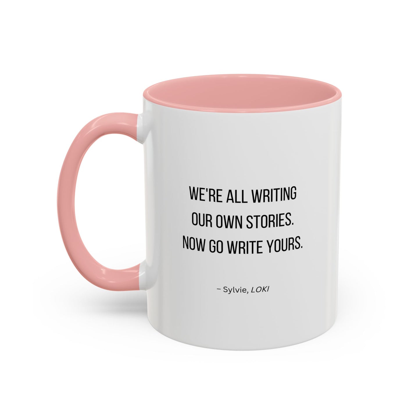 We're All Writing Our Own Stories Motivational Quote | TV Motivational Quote | Sylvie's Quote | Motivational Mug | 11oz | 15oz
