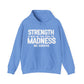 Strength and Madness Quote Hoodie | Motivational Gift For Her | Inspirational Quote