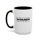 Well Behaved Women Quote Mug | Inspirational Quote | Motivational Gift Mug | Ceramic Mug | 11oz Accent Mug | 15oz Accent Mug