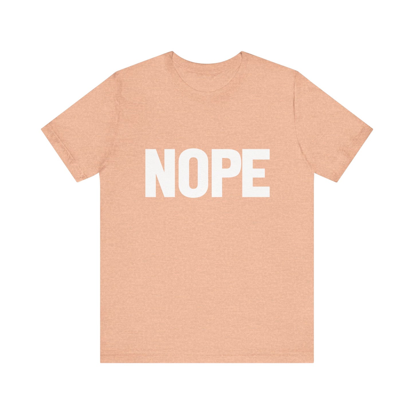 NOPE Bold Statement Bella Canvas T-shirt
