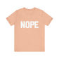 NOPE Bold Statement Bella Canvas T-shirt