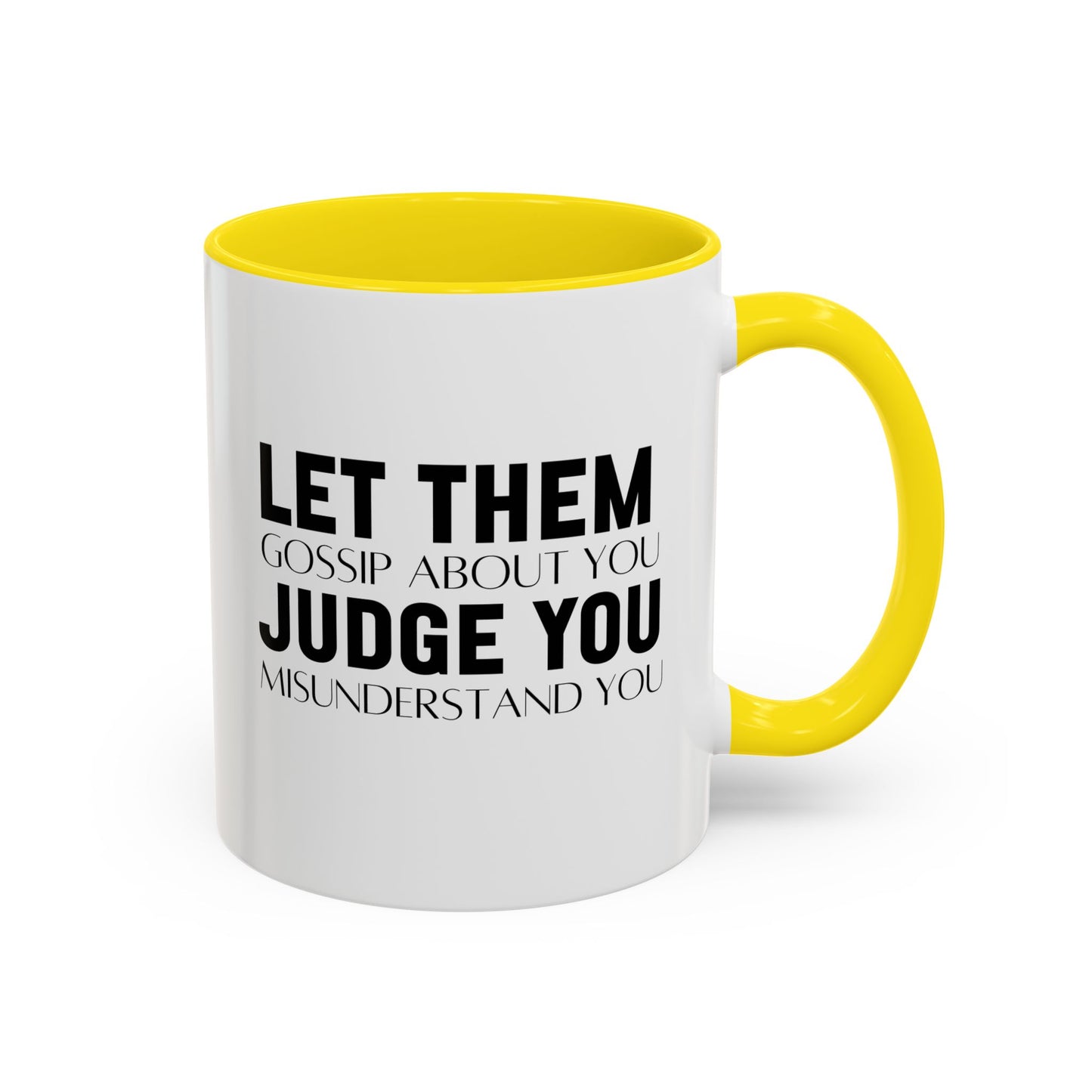 Let Them Motivational Quote | Inspirational Mug | Motivational Quote Gift | Ceramic Mug | 11oz Accent Mug | 15oz Accent Mug