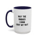 May The Bridges I Burn Motivational Gift |11oz Accent Mug | 15oz Accent Mug | Ceramic | Inspirational Gift