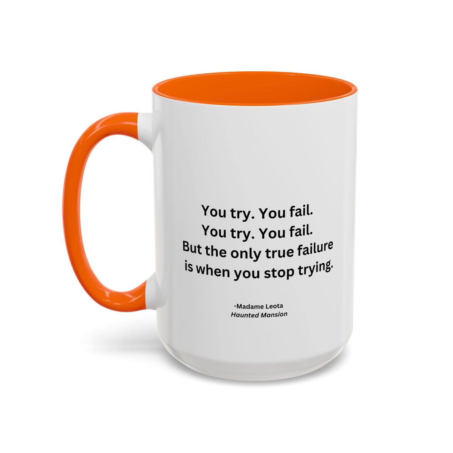 You Try You Fail Quote Mug | Movie Quote | Motivational TV Quote Mug | 11oz Accent Mug | 15oz Accent Mug