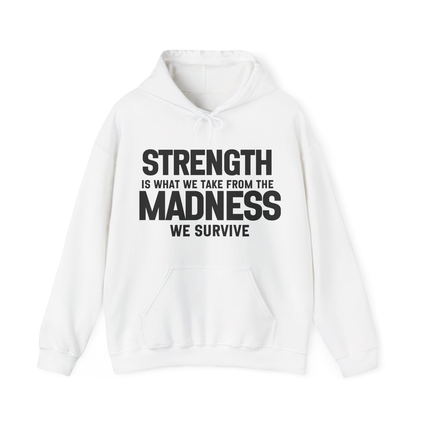 Strength and Madness Quote Hoodie | Motivational Gift For Her | Inspirational Quote