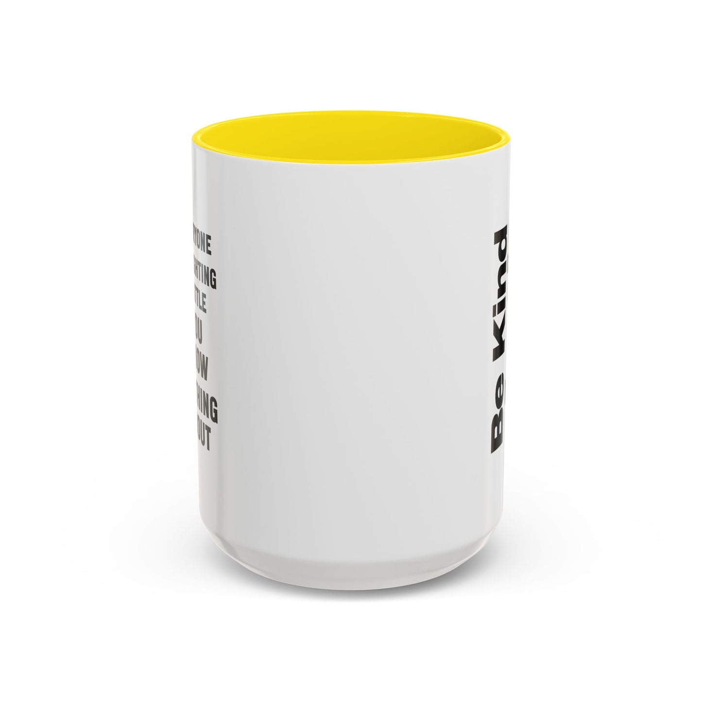 Be Kind Inspirational Quote Mug | Motivational Quote | Ceramic Mug | 11oz Accent Mug | 15oz Accent Mug