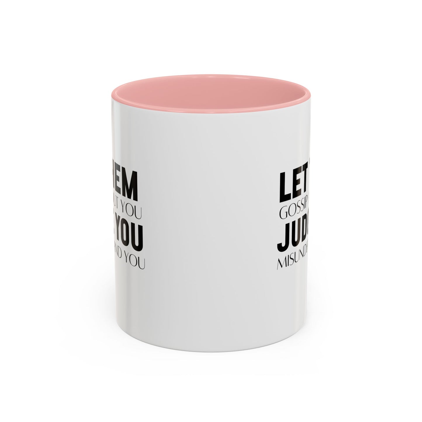 Let Them Motivational Quote | Inspirational Mug | Motivational Quote Gift | Ceramic Mug | 11oz Accent Mug | 15oz Accent Mug