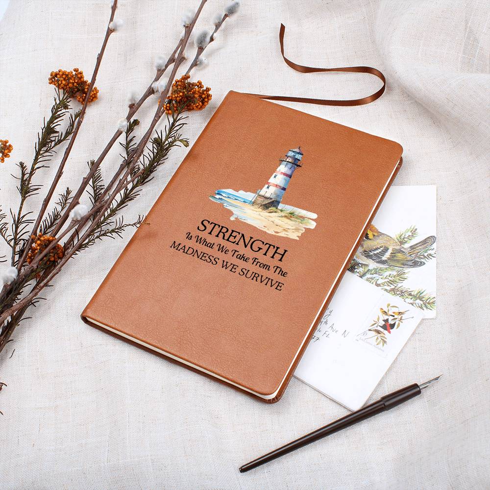 Lighthouse Themed Strength Is What We Take Motivational Leather Journal