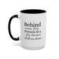 Behind Every Strong Person Inspirational Quote Gift | Motivational Quote Gift | Ceramic Mug | 11oz Accent Mug | 15oz Accent Mug