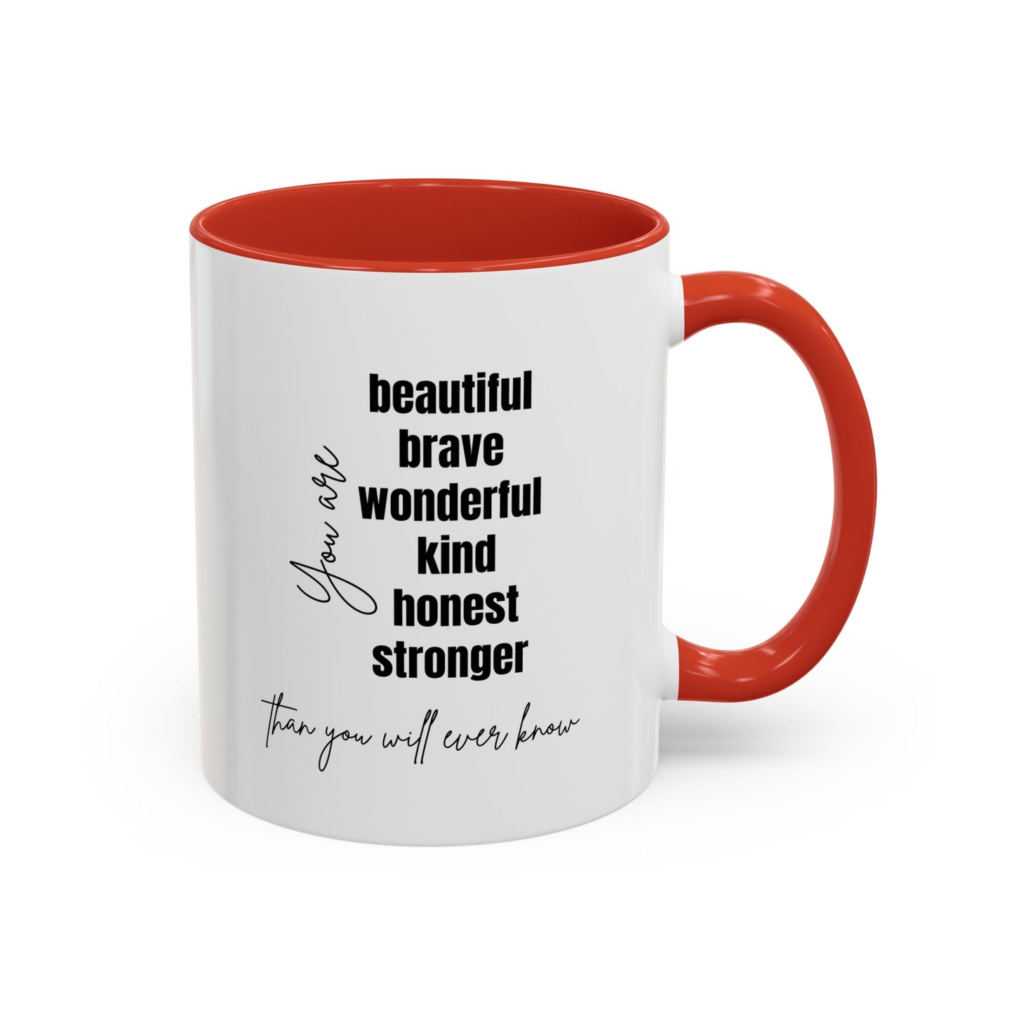 You Are Beautiful Brave Inspirational Quote Gift | Motivational Quote Gift | Ceramic Mug | 11oz Accent Mug | 15oz Accent Mug