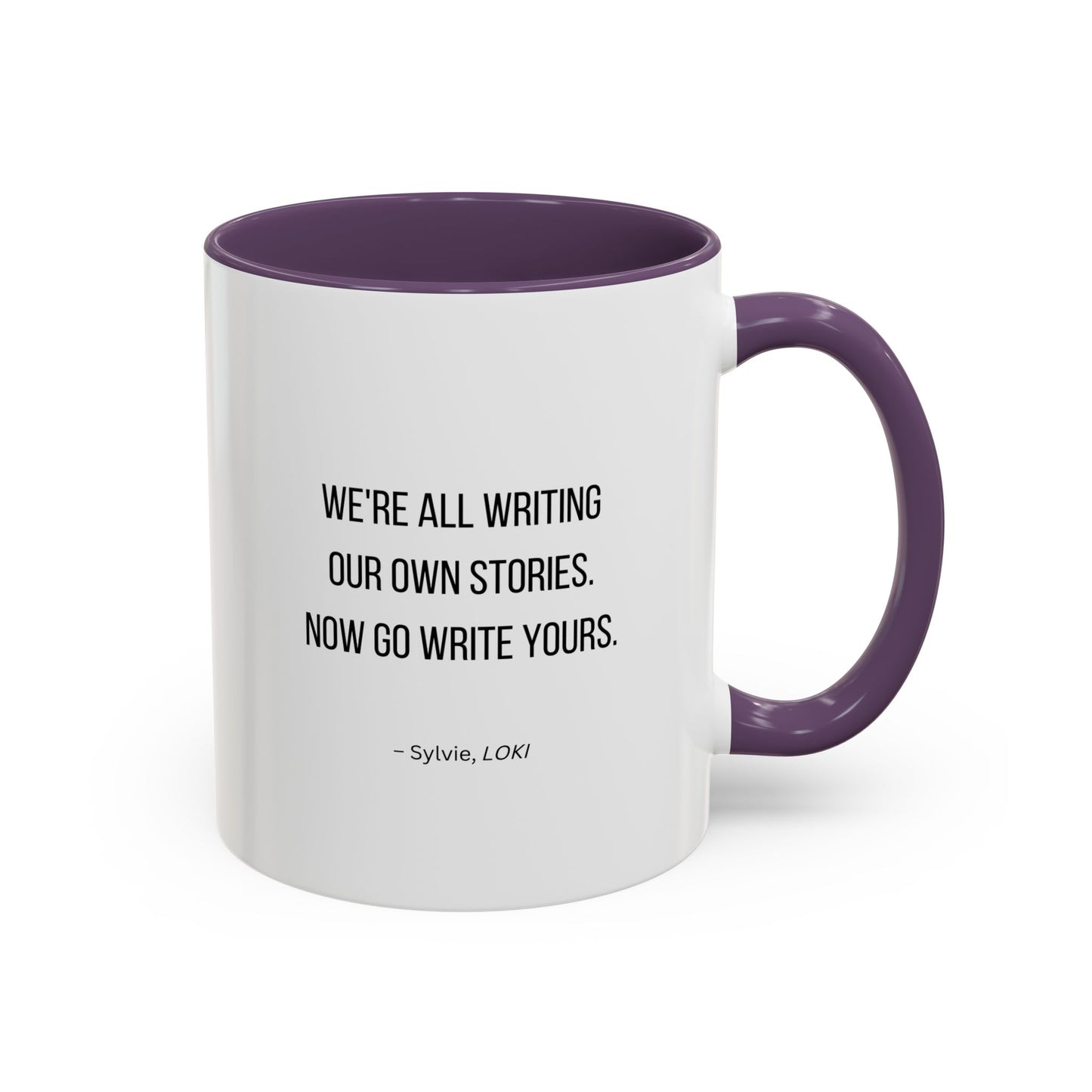 We're All Writing Our Own Stories Motivational Quote | TV Motivational Quote | Sylvie's Quote | Motivational Mug | 11oz Accent Mug | 15oz Accent Mug
