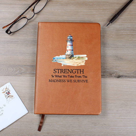 Lighthouse Themed Strength Is What We Take Motivational Leather Journal
