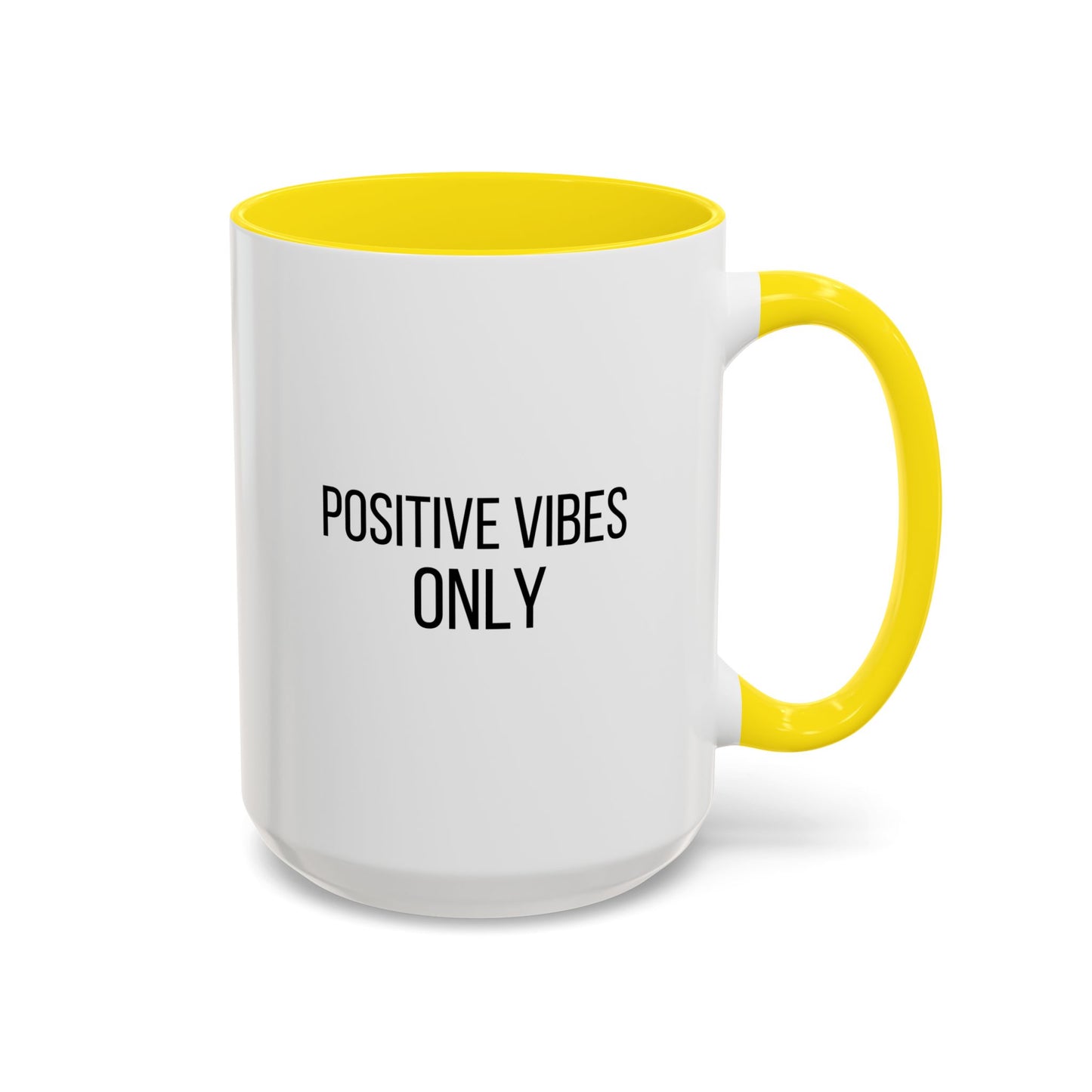 Positive Vibes Only Inspirational Quote Gift | Motivational Quote Gift | Ceramic Mug | 11oz Accent Mug | 15oz Accent Mug