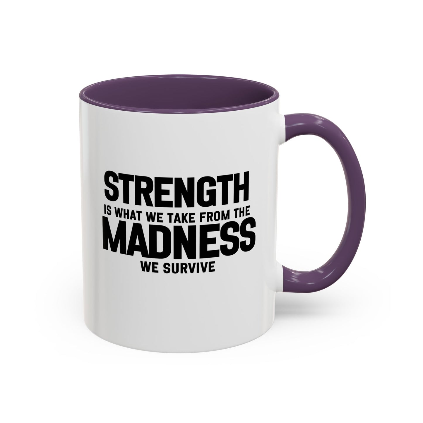 Strength Quote Gift | Motivational Quote Gift | Ceramic Mug | Gift for Her | 11oz Accent Mug | 15oz Accent Mug