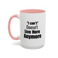 I Can't Motivational Quote Gift | Inspirational Gift Idea | Ceramic Mug | 11oz Accent Mug | 15oz Accent Mug