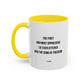 Motivational TV Quote Mug | Motivational Quote Mug | 11oz Accent Mug | 15oz Accent Mug