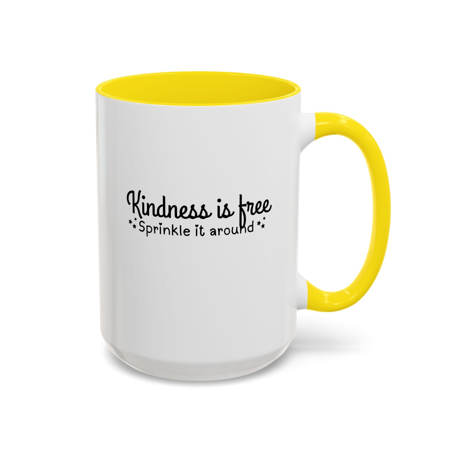 Kindness Is Free Quote Mug | Motivational Quote Gift | Ceramic Mug | 11oz Accent Mug | 15oz Accent Mug