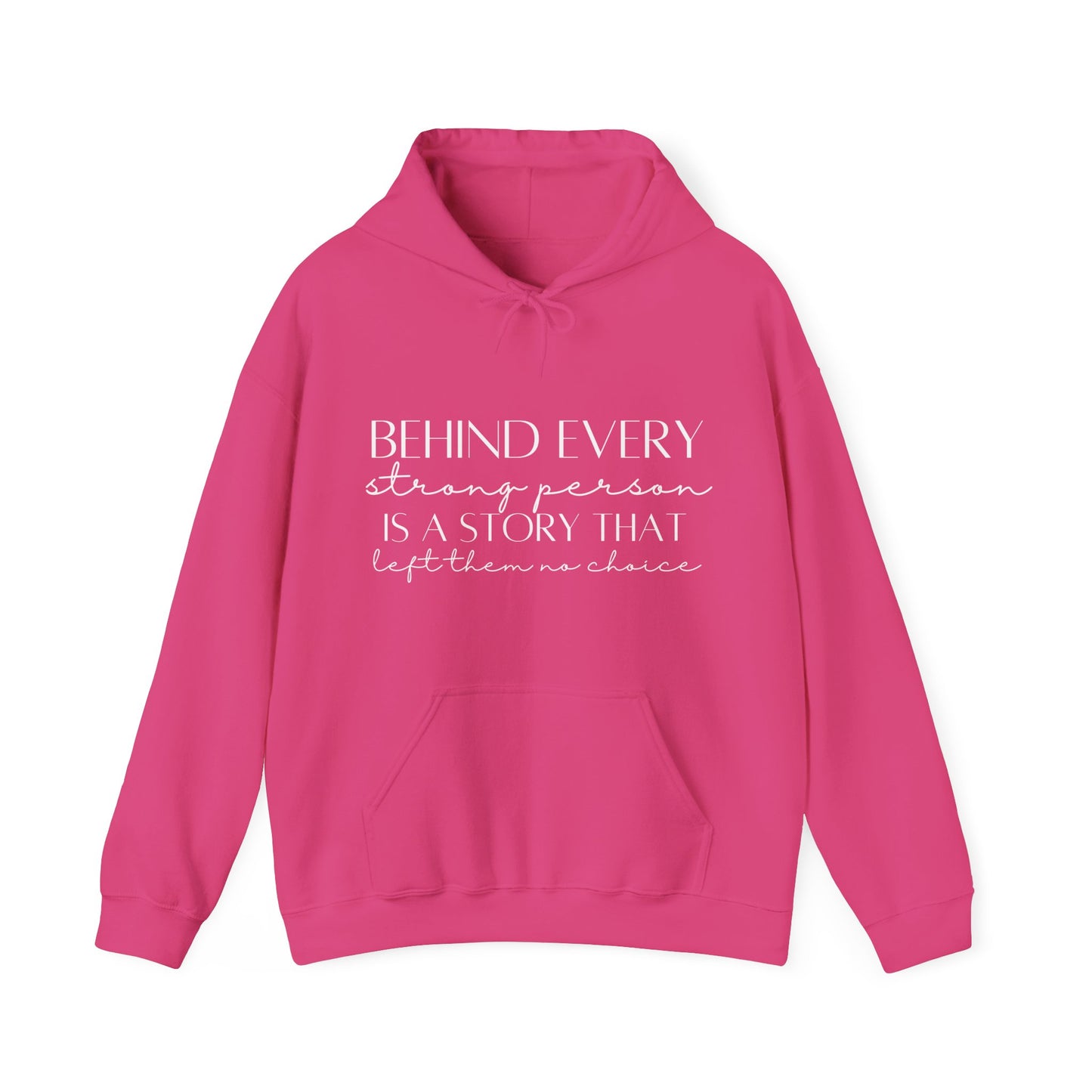 Cursive Behind Every Strong Person Hoodie | Motivational Gift For Her | Inspirational Quote