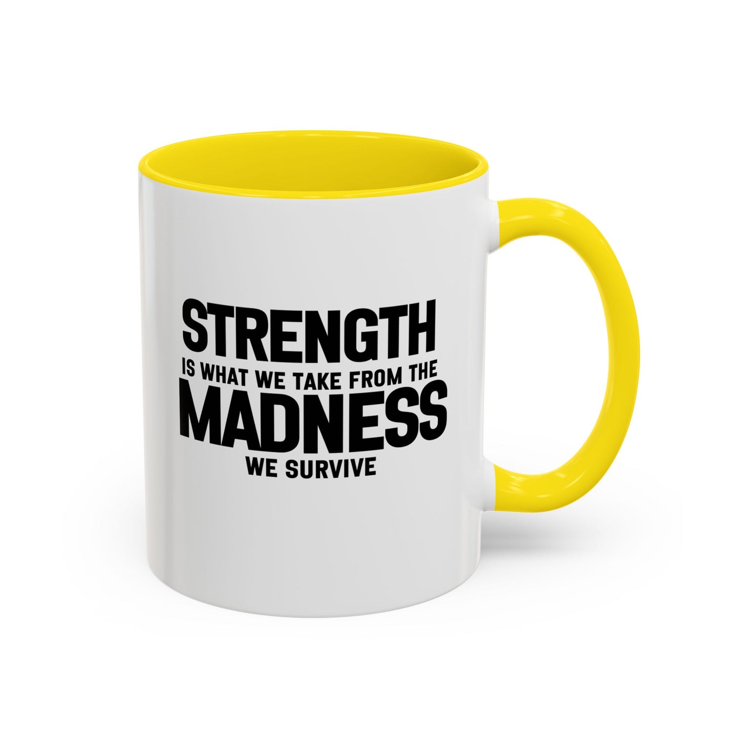Strength Quote Gift | Motivational Quote Gift | Ceramic Mug | Gift for Her | 11oz Accent Mug | 15oz Accent Mug
