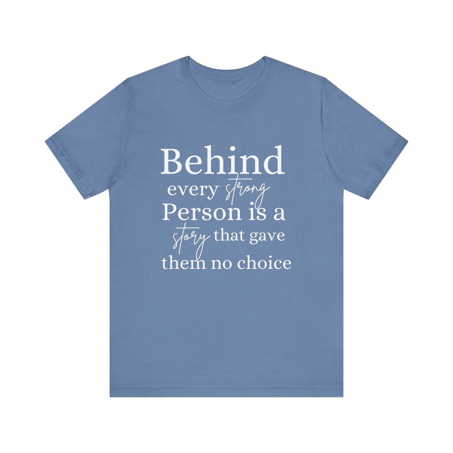 Behind Every Person Motivational Quote Short Sleeve T-shirt