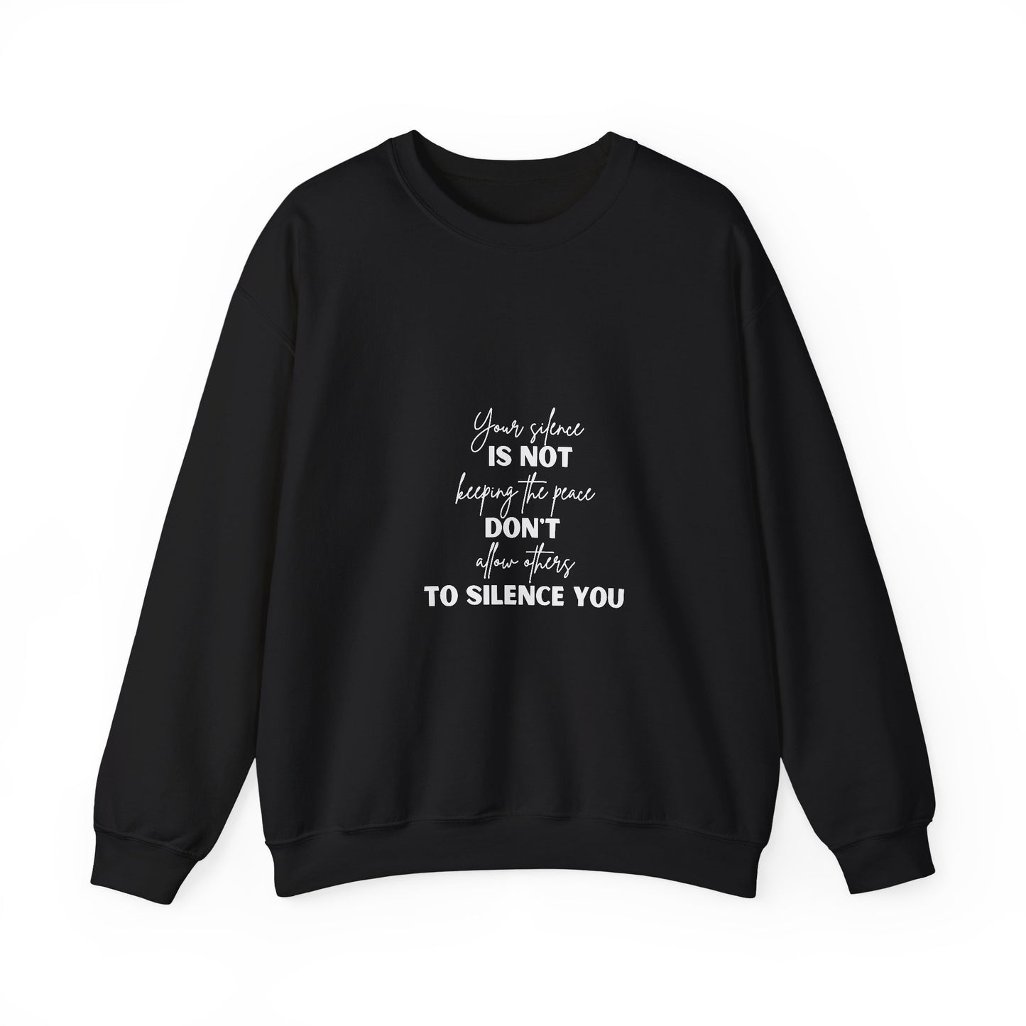 Silence Inspirational Quote Unisex Heavy Blend™ | Motivational Sweatshirt | Inspirational Gift | Gift For Her | Gift For Him