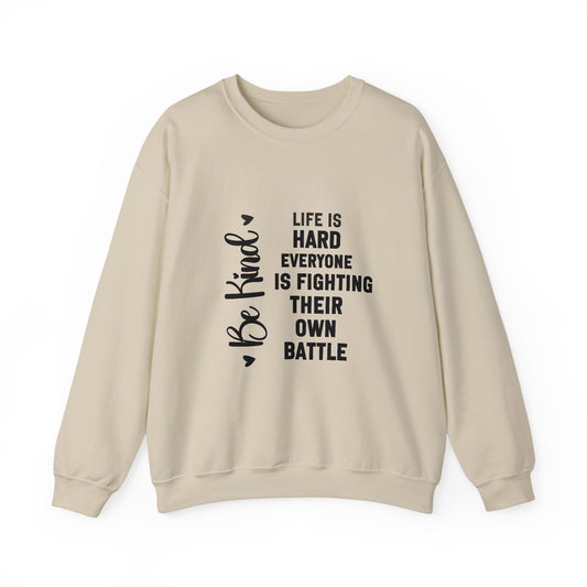 Life Is Hard Inspirational Quote Unisex Heavy Blend™ | Motivational Sweatshirt | Inspirational Gift | Gift For Her | Gift For Him