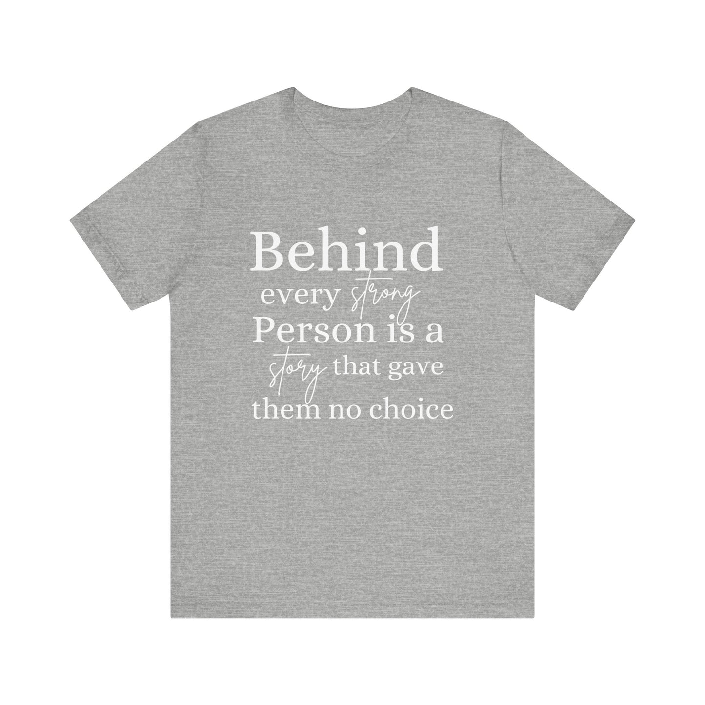 Behind Every Person Motivational Quote Short Sleeve T-shirt