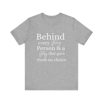 Behind Every Person Motivational Quote Short Sleeve T-shirt