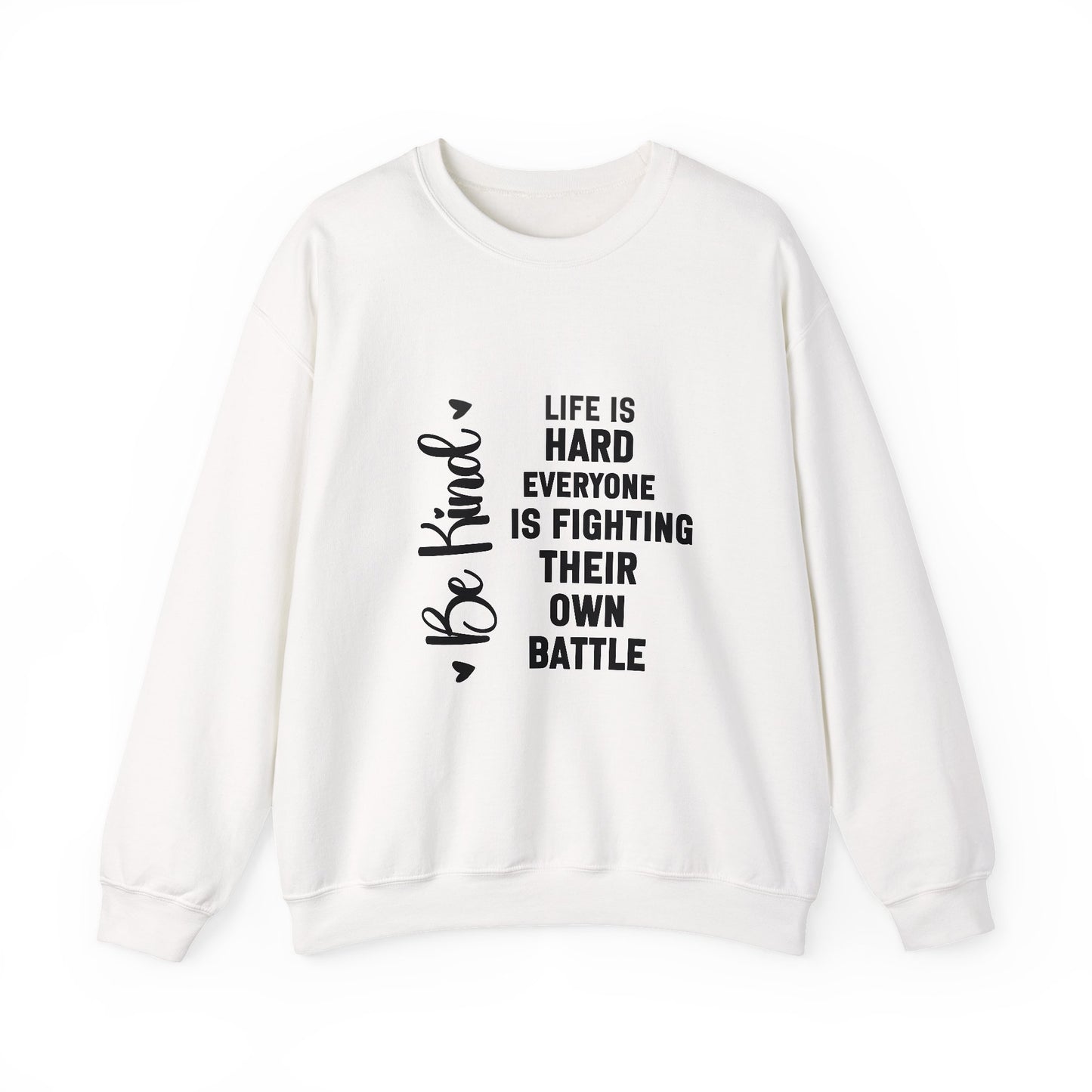 Life Is Hard Inspirational Quote Unisex Heavy Blend™ | Motivational Sweatshirt | Inspirational Gift | Gift For Her | Gift For Him