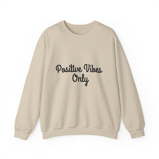 Positive Vibes Only Inspirational Quote Unisex Heavy Blend™ | Motivational Sweatshirt | Inspirational Gift | Gift For Her | Gift For Him