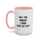 May The Bridges I Burn Motivational Gift |11oz Accent Mug | 15oz Accent Mug | Ceramic | Inspirational Gift