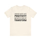 Surround Yourself With Positivity Bold Print T-shirt