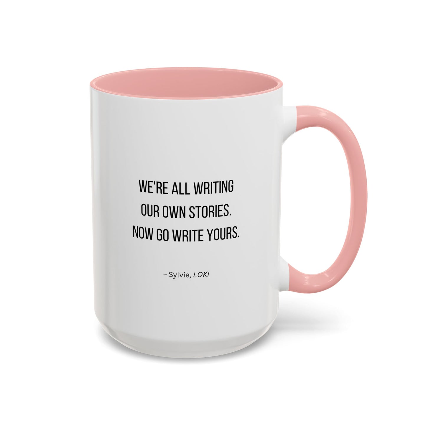 We're All Writing Our Own Stories Motivational Quote | TV Motivational Quote | Sylvie's Quote | Motivational Mug | 11oz | 15oz