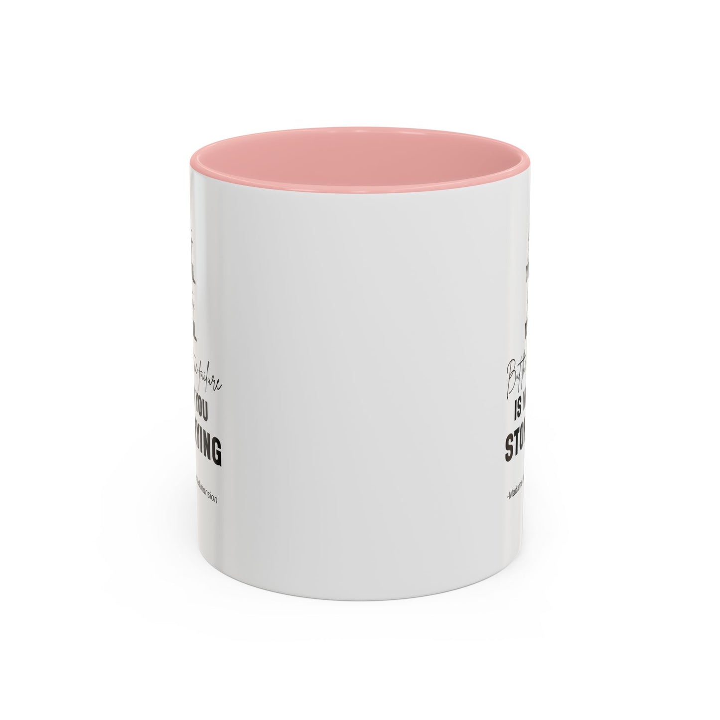 You Try You Fail Motivational Quote | Madame Leota Movie Quote | Motivational TV Quote Mug | 11oz Accent Mug | 15oz Accent Mug