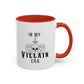 In My Villain Era Mug | Villain Era | Bad Girl | Bad Guy Vibe | 11oz Accent Mug | 15oz Accent Mug
