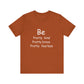 Be Pretty Motivational T-shirt