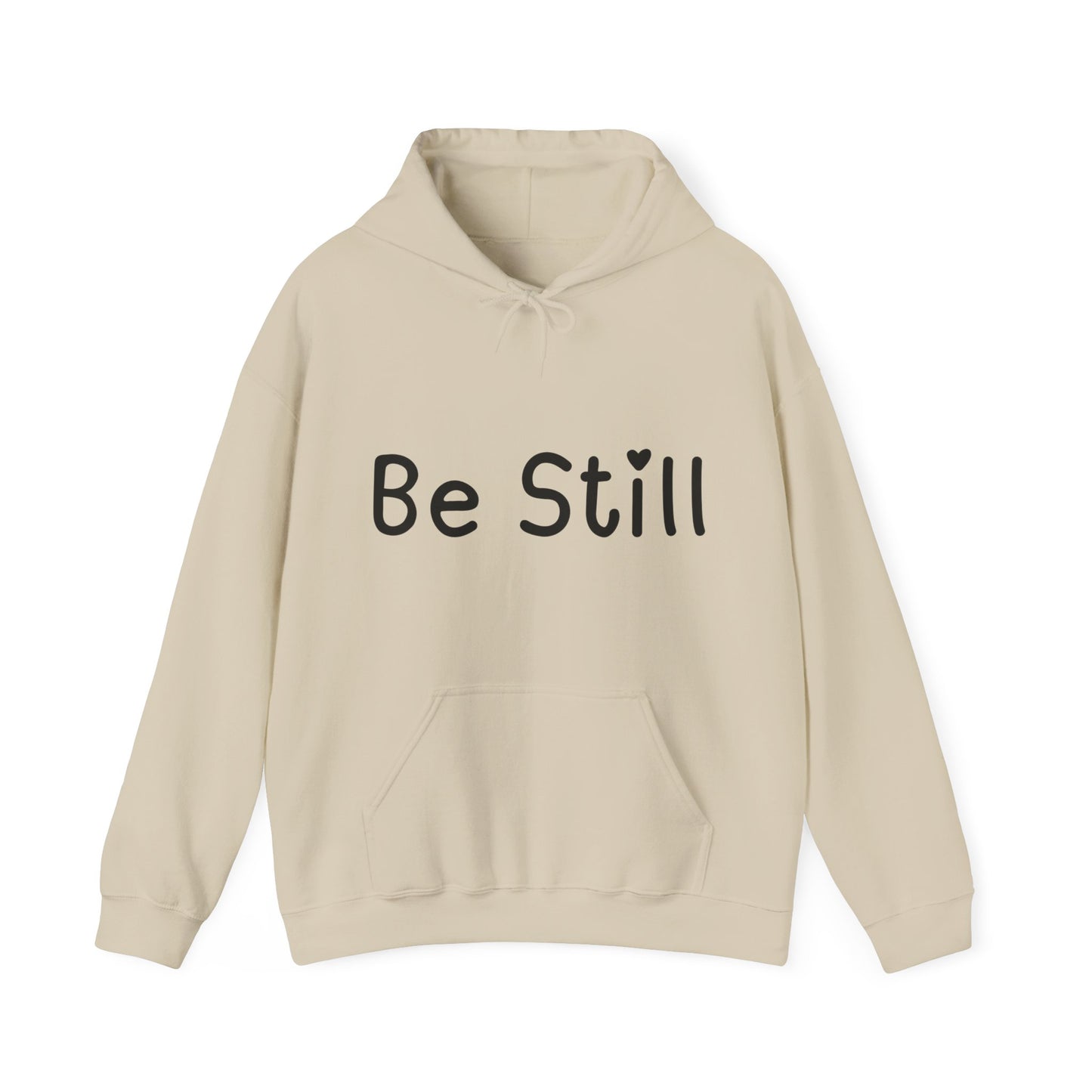 Be Still Positive Quote Hoodie | Motivational Gift For Her | Inspirational Quote