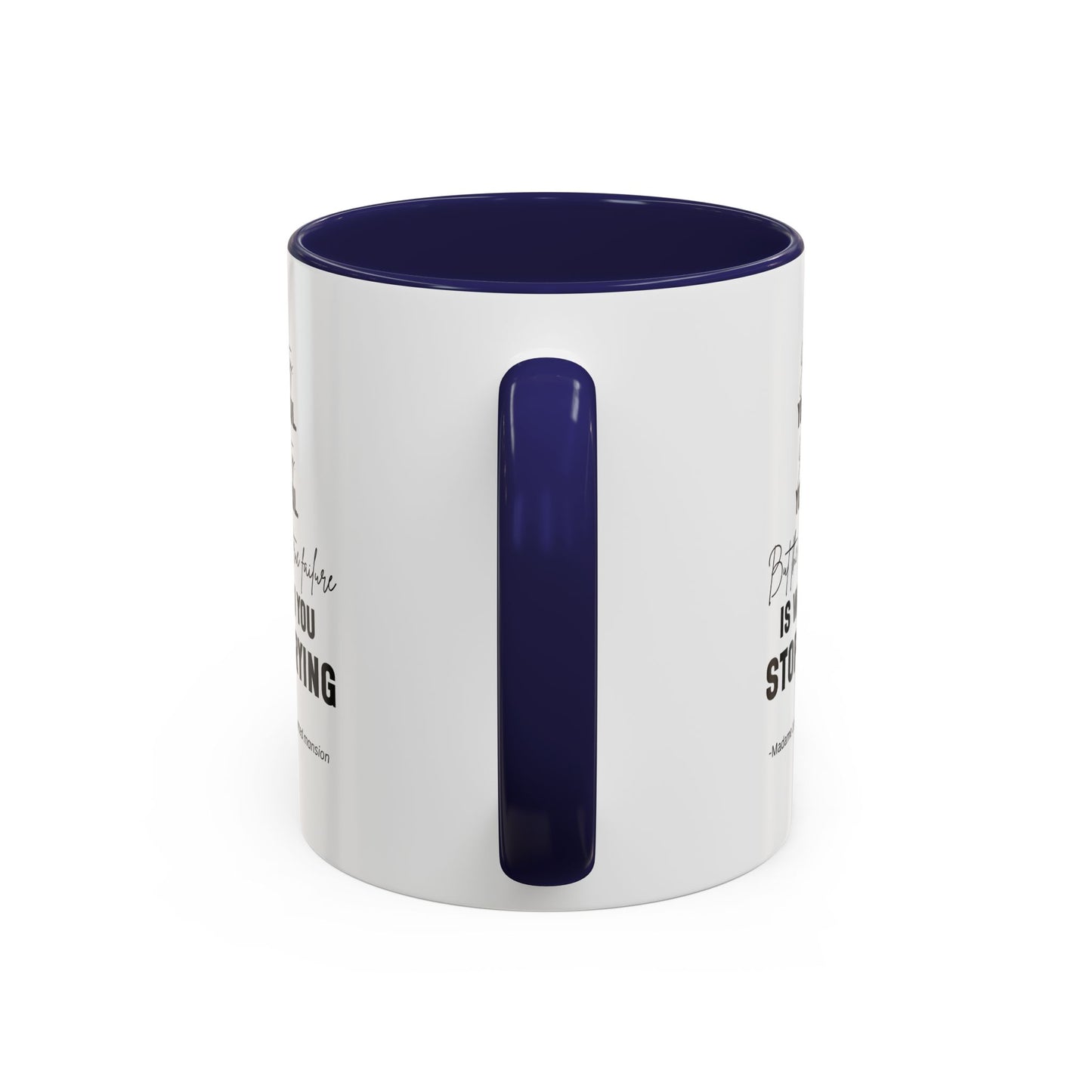 You Try You Fail Motivational Quote | Madame Leota Movie Quote | Motivational TV Quote Mug | 11oz Accent Mug | 15oz Accent Mug