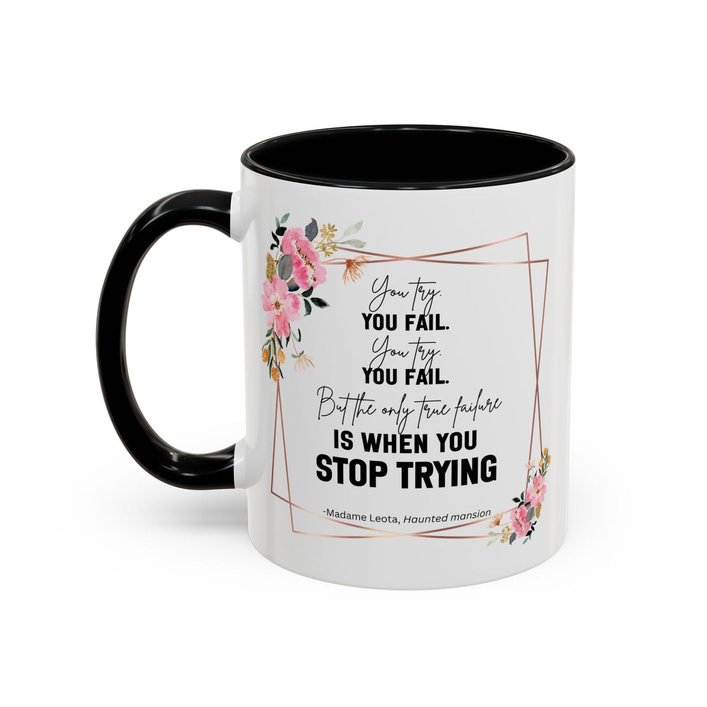 Decorative Motivational Quote | Madame Leota Movie Quote | Motivational Quote Mug | 11oz Accent Mug | 15oz Accent Mug