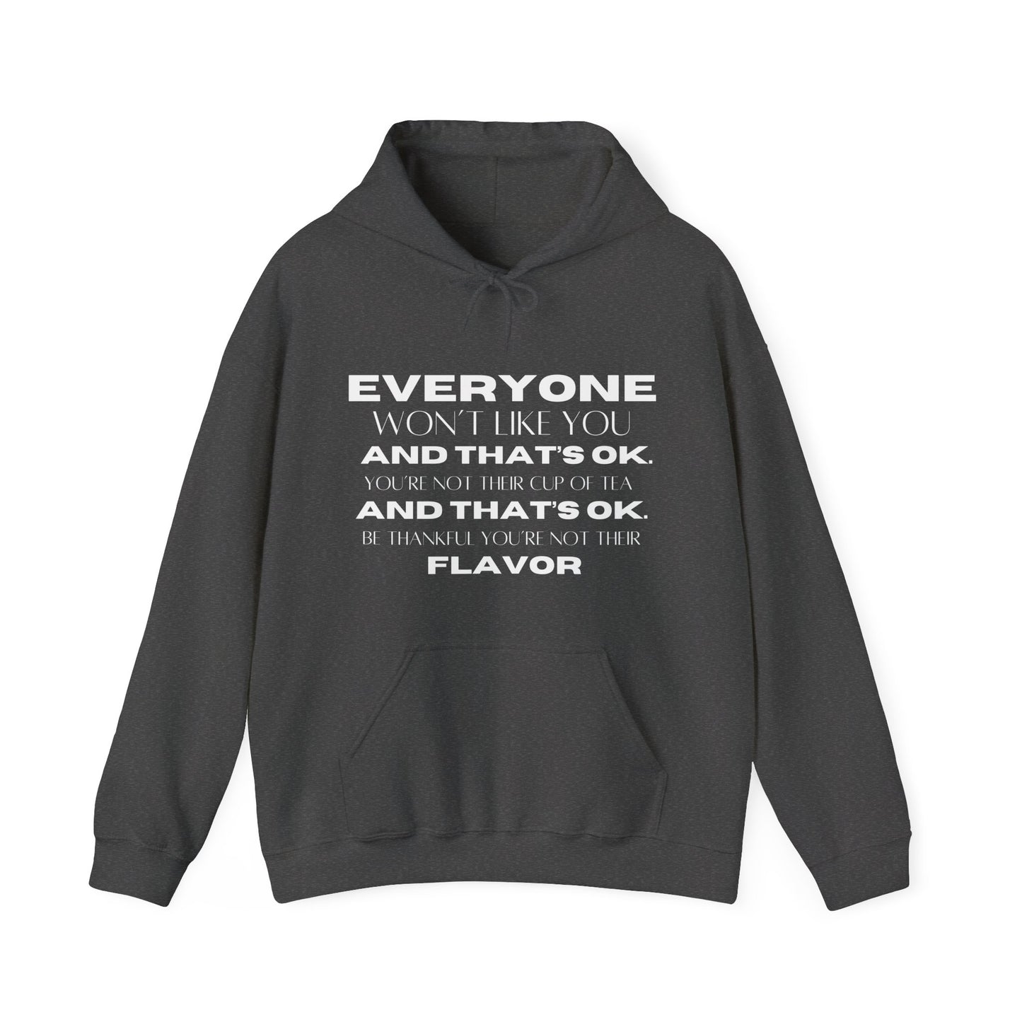 Everyone Won't Like You Hoodie | Motivational Gift For Her | Inspirational Quote