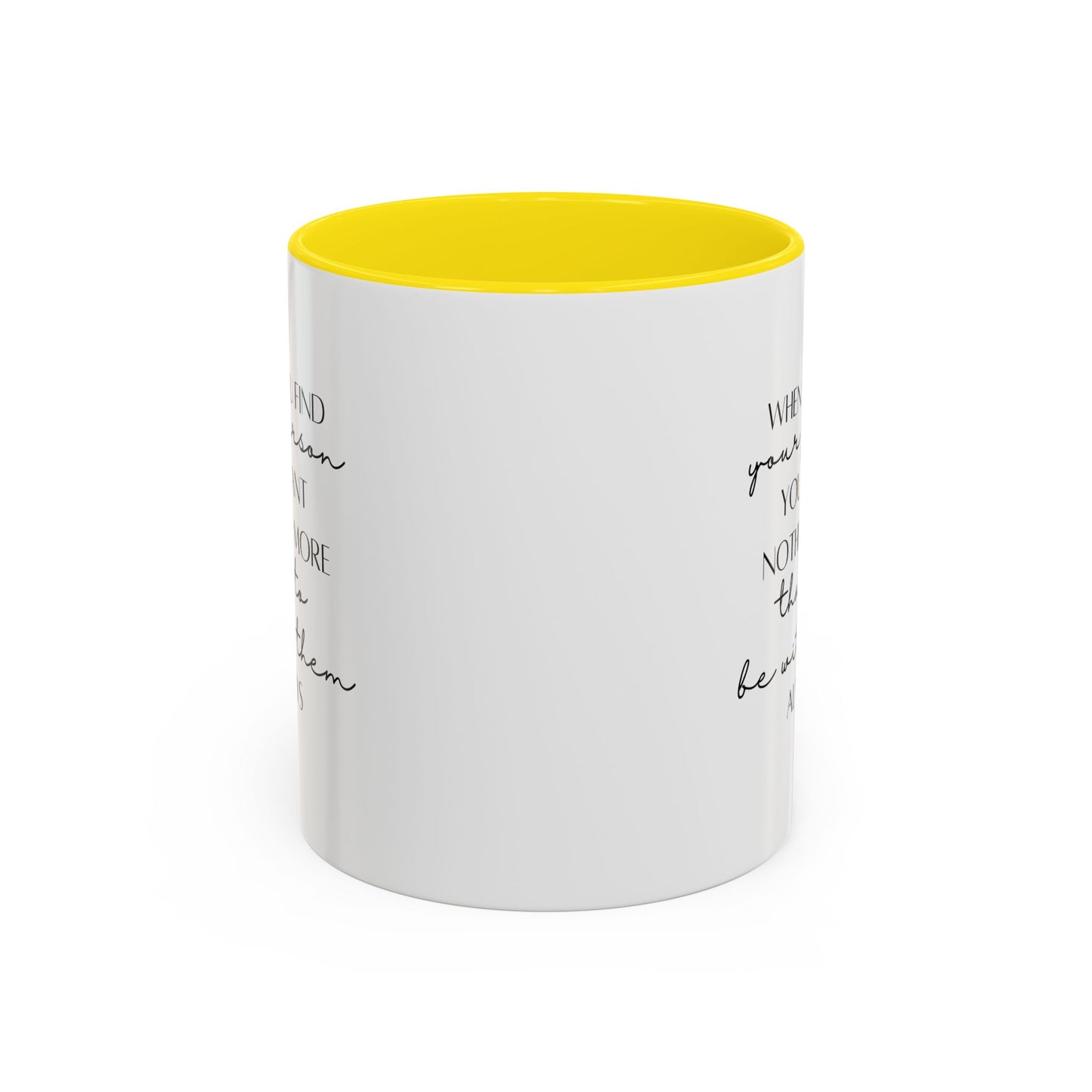 Romantic Quote Mug |11oz Accent Mug | 15oz Accent Mug | Valentine's Day | Anniversary Gift Mug | Wedding Gift