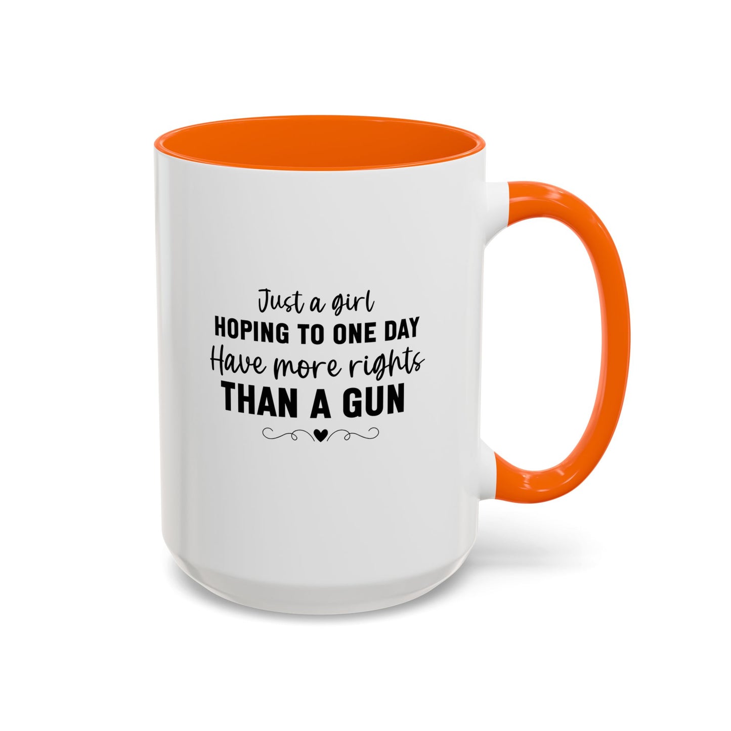 Just A Girl Women's Rights Mug | Viral Feminist Quote Mug | Viral Mug Quote | 11oz Accent Mug | 15oz Accent Mug