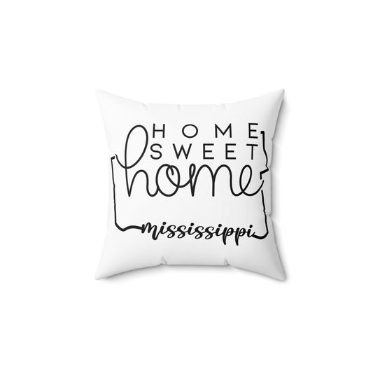 Home Sweet Home Mississippi Decorative Pillow | Gift For Her | Home Decor | State Gift | Customized State Pillow