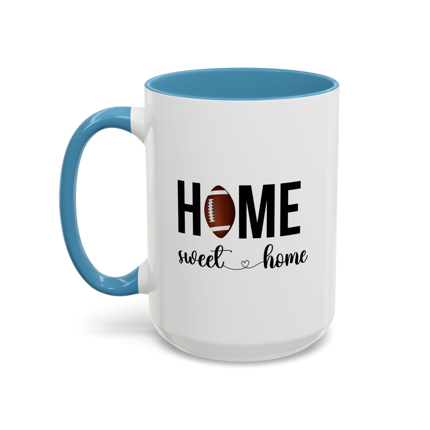 Football Home Sweet Home Gift | Sports Mug |11oz Accent Mug | 15oz Accent Mug | Football Mug