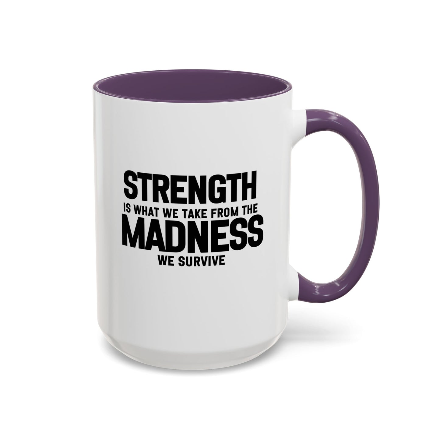 Strength Quote Gift | Motivational Quote Gift | Ceramic Mug | Gift for Her | 11oz Accent Mug | 15oz Accent Mug